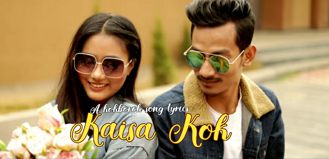 Kaisa kok song lyrics Manik Debbarma ft. Parmita Reang 