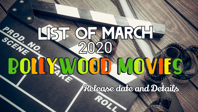 List of March 2020 Bollywood movies releases date and details 