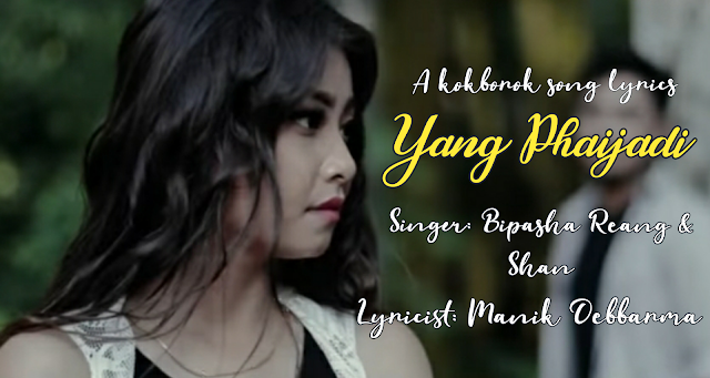 Yang Phaijadi kokborok song lyrics 
