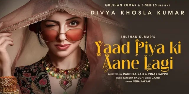 Yad piya ki aane lagi - Divya khosla Kumar