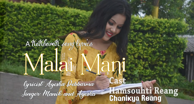 Malai mani kokborok song lyrics Manik Debbarma 