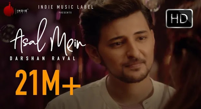 Asal mein lyrics Darshan Raval 