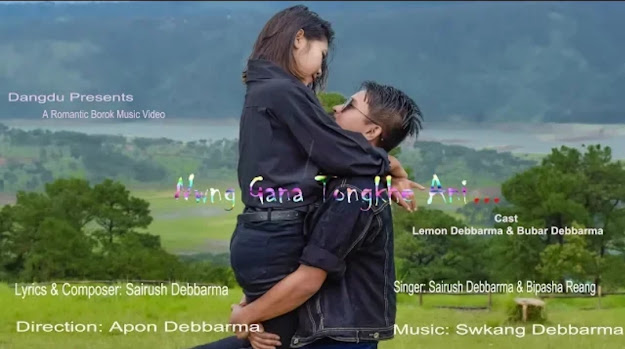 Nwng Gana Tongkhe kokborok lyrics Sairush Debbarma and Bipasha Reang