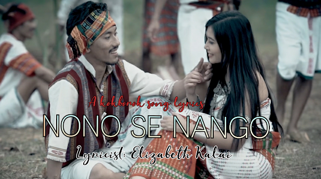 Nnono se nango kokborok song lyrics Elizabeth kalai ft krishsn tripura and James WC Meetei