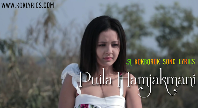 Puila hamjakmani kokborok song lyrics 