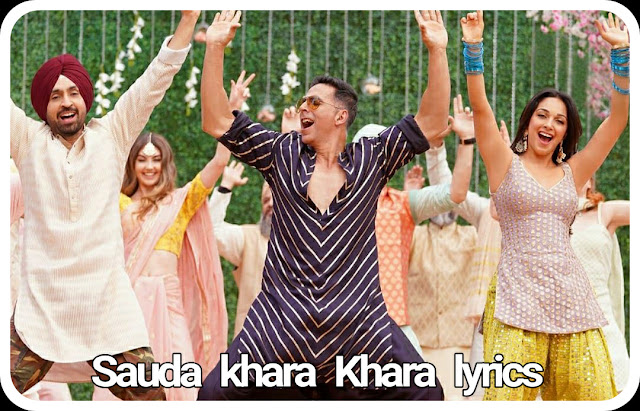 Sauda khara khara lyrics Good news 