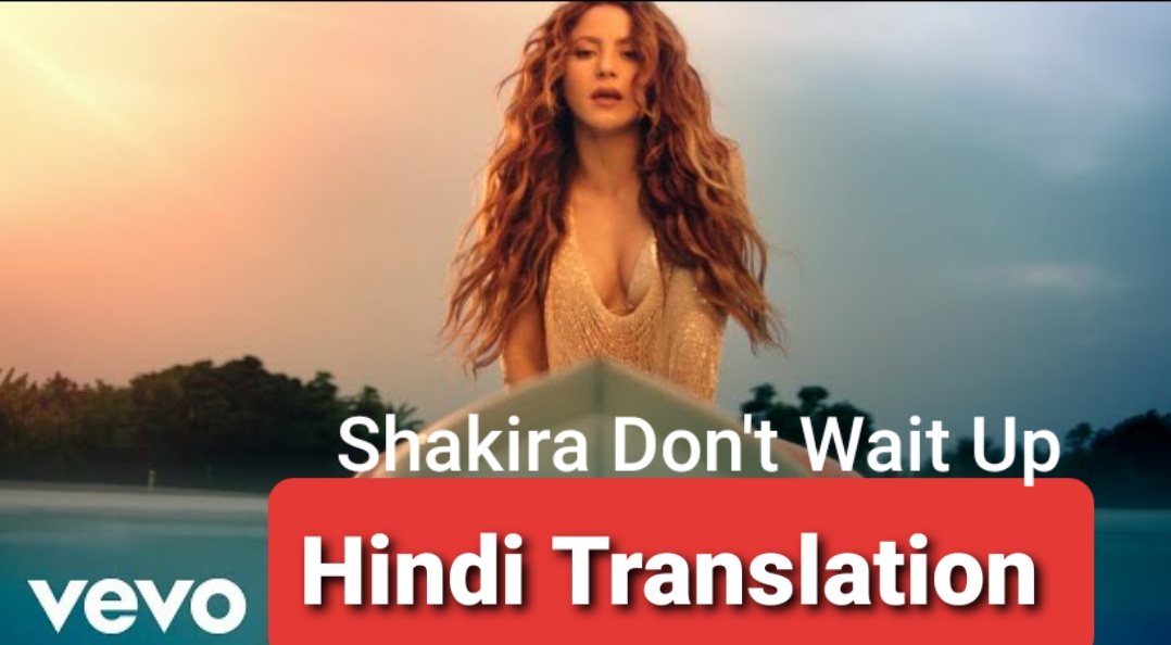 Don't wait up song hindi translation